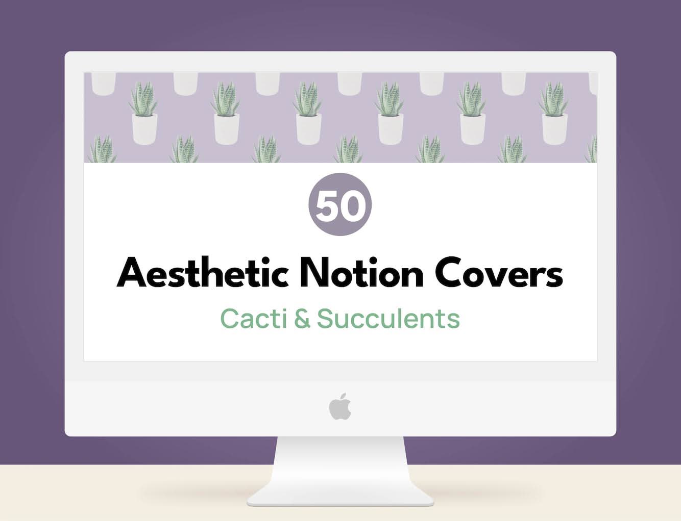 Aesthetic Notion Covers Cacti & Succulents