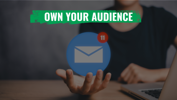 Own your audience